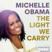 Michelle Obama Writes New Book, “The Light We Carry”