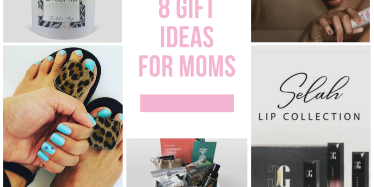 8 Mother’s Day Gift Ideas You Have to See