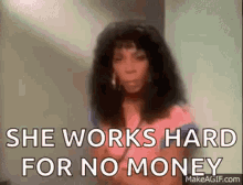 She Works Hard For The Money GIFs | Tenor